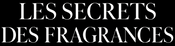 Les Secrets Des Fragrances